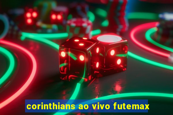 corinthians ao vivo futemax